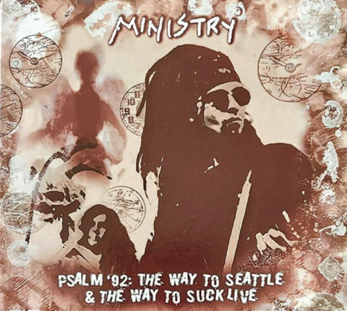 Ministry : Psalm ‘92: the Way to Seattle & the Way to Suck Live